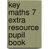 Key Maths 7 Extra Resource Pupil Book