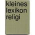 Kleines Lexikon religi
