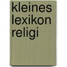 Kleines Lexikon religi door Andreas Malessa