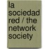 La sociedad red / The Network Society