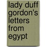 Lady Duff Gordon's Letters From Egypt by Lady Lucie Duff Gordon