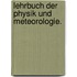 Lehrbuch der Physik und Meteorologie.