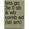 Lets Go 3e 0 Sb & Wb Comb Ed (lat Am) door Nakata Et Al