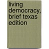 Living Democracy, Brief Texas Edition door Joanne Connor Green