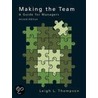Making The Team: A Guide For Managers by Leigh L. Thompson