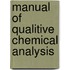Manual Of Qualitive Chemical Analysis
