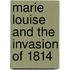 Marie Louise and the Invasion of 1814