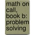 Math on Call, Book B: Problem Solving