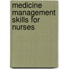 Medicine Management Skills for Nurses door Claire Boyd