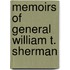 Memoirs Of General William T. Sherman
