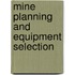 Mine Planning And Equipment Selection