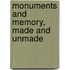 Monuments And Memory, Made And Unmade