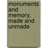 Monuments And Memory, Made And Unmade by Robert S. Nelson