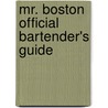 Mr. Boston Official Bartender's Guide door Mr. Boston