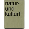 Natur- und Kulturf by Holger M. Sticht