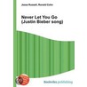 Never Let You Go (Justin Bieber Song) door Ronald Cohn