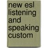 New Esl Listening And Speaking Custom