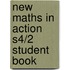 New Maths in Action S4/2 Student Book