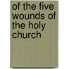 Of The Five Wounds Of The Holy Church door Antonio Rosmini