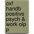 Oxf Handb Positive Psych & Work Olp P