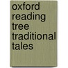 Oxford Reading Tree Traditional Tales door Michaela Morgan
