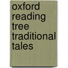 Oxford Reading Tree Traditional Tales door Tony Bradman