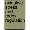 Oxidative Stress and Redox Regulation by Ursula Jakob