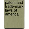 Patent And Trade-Mark Laws Of America by International Bureau of the Republics
