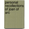 Personal Recollections Of Joan Of Arc by Samuel Clemens
