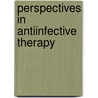 Perspectives in Antiinfective Therapy by George Gee Jackson