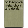 Philosophical Melancholy And Delirium door Donald Livingston