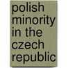 Polish Minority in the Czech Republic door Ronald Cohn