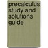 Precalculus Study And Solutions Guide