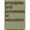 Principles and Processes of Education door William Herschel Bruce
