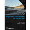 Programme Procurement in Construction door Stephen Gruneberg