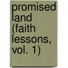 Promised Land (Faith Lessons, Vol. 1) door Ray Vander Laan