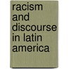Racism and Discourse in Latin America by Teun A. Van Dijk