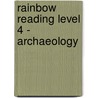 Rainbow Reading Level 4 - Archaeology door Lesley Beake