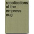 Recollections Of The Empress Eug