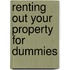 Renting Out Your Property For Dummies
