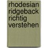 Rhodesian Ridgeback Richtig Verstehen