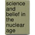 Science And Belief In The Nuclear Age