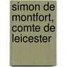 Simon De Montfort, Comte De Leicester door Charles B�Mont