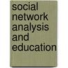 Social Network Analysis and Education door Brian V. Carolan