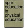 Sport Education In Physical Education door Gill Clarke