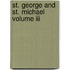 St. George And St. Michael Volume Iii
