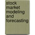 Stock Market Modeling and Forecasting