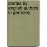 Stories By English Authors In Germany by Various Authors