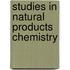 Studies In Natural Products Chemistry