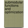 Submodular Functions and Optimization door S. Fujishige